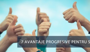 7 avantaje progresive pentru succes